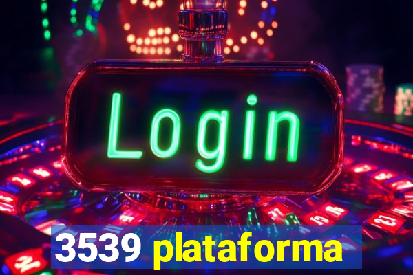 3539 plataforma