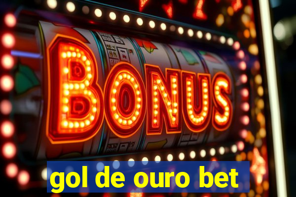 gol de ouro bet