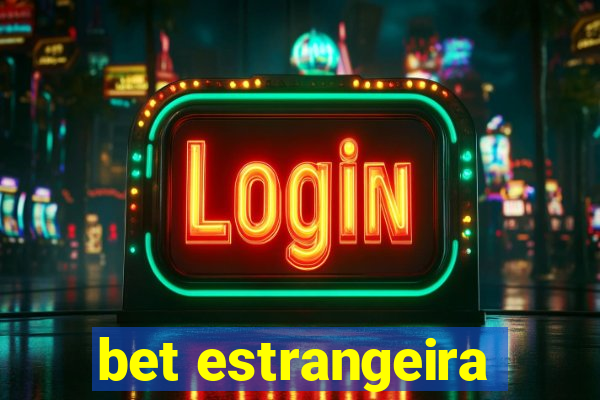 bet estrangeira