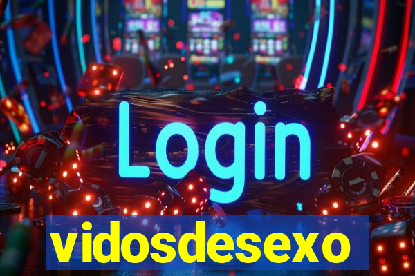 vidosdesexo