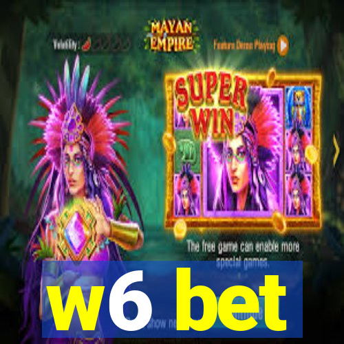 w6 bet