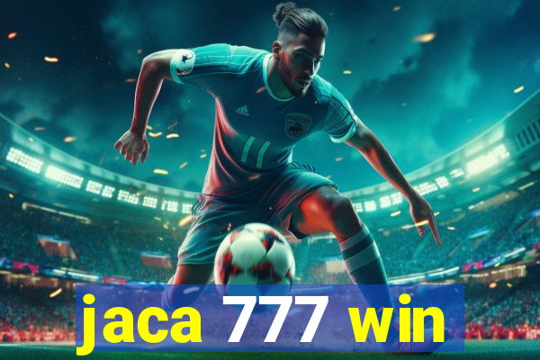 jaca 777 win