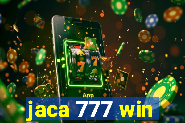 jaca 777 win