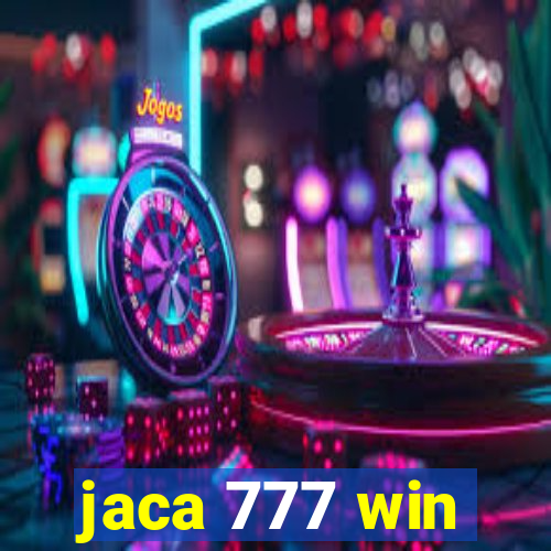 jaca 777 win