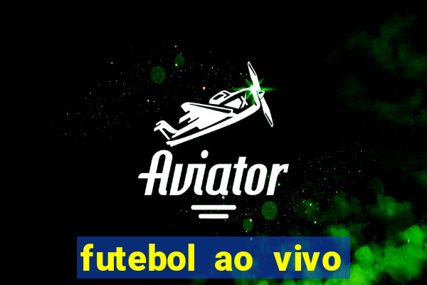 futebol ao vivo assistir no celular futemax