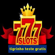 tigrinho teste gratis