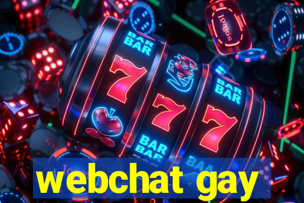 webchat gay