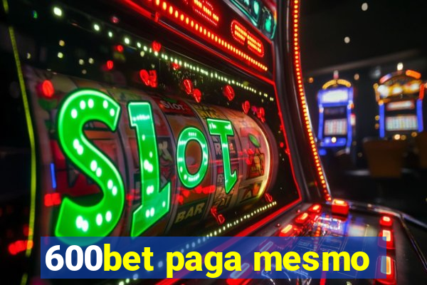 600bet paga mesmo