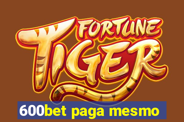 600bet paga mesmo