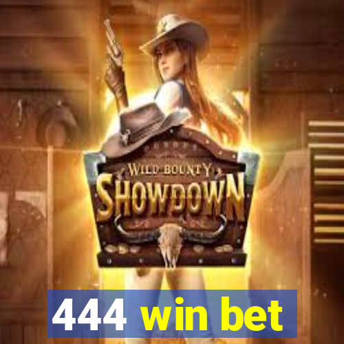 444 win bet