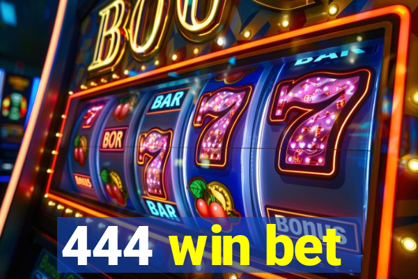 444 win bet