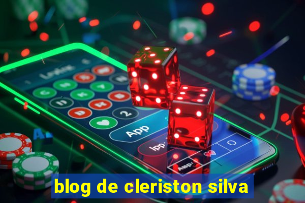 blog de cleriston silva
