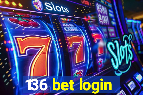 136 bet login