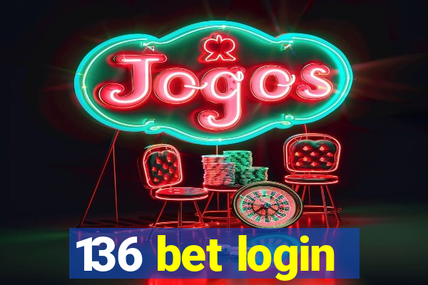 136 bet login