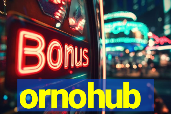 ornohub