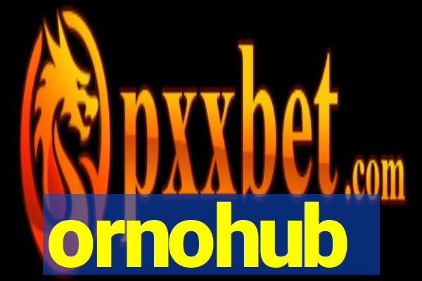 ornohub