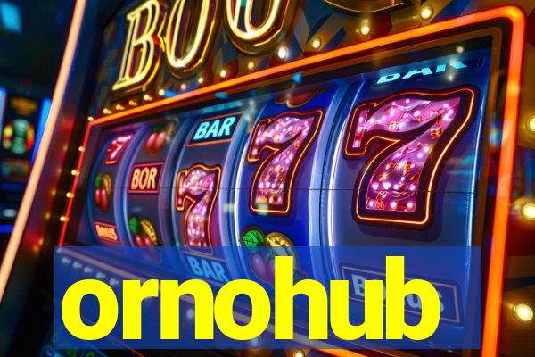 ornohub