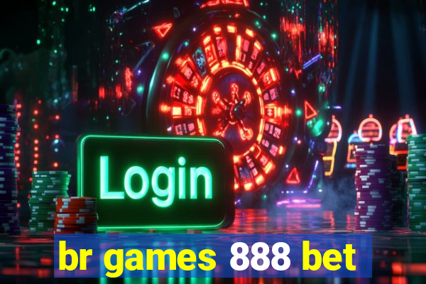 br games 888 bet