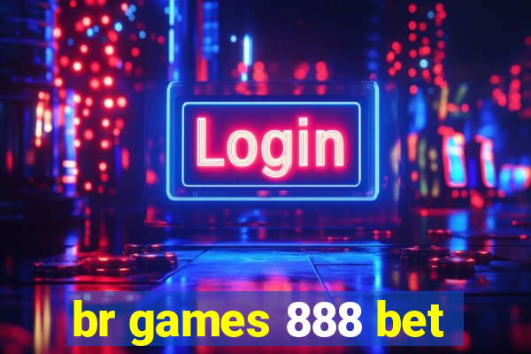 br games 888 bet