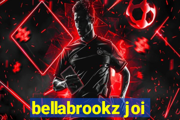 bellabrookz joi