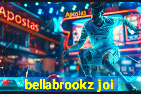 bellabrookz joi