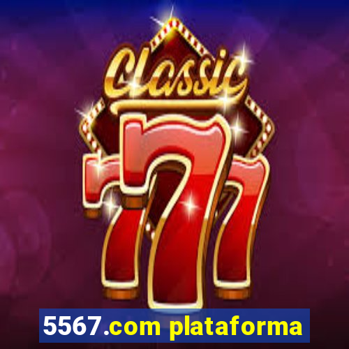 5567.com plataforma