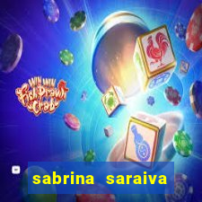 sabrina saraiva buceta flix