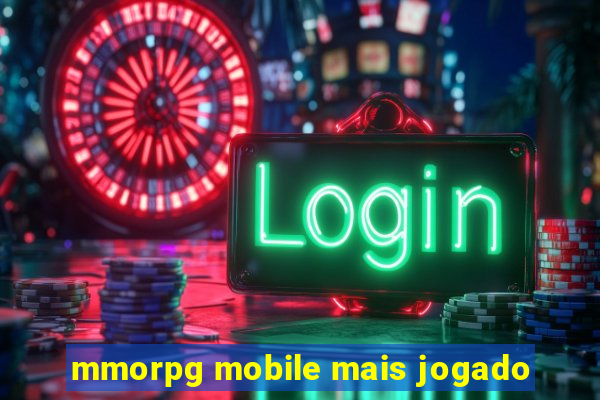 mmorpg mobile mais jogado