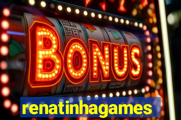 renatinhagames