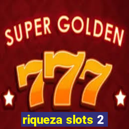 riqueza slots 2