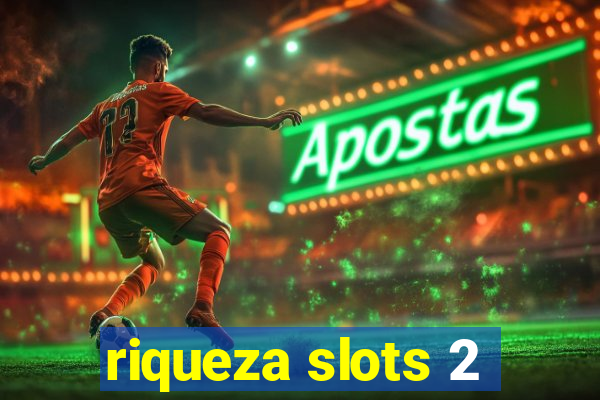 riqueza slots 2