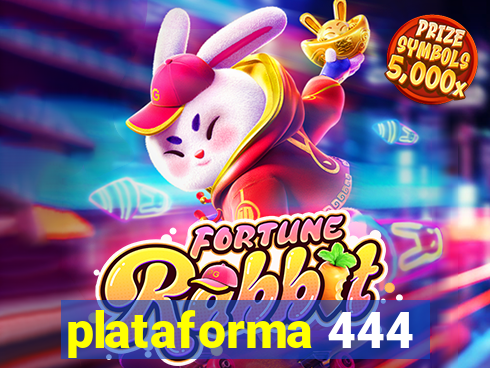 plataforma 444