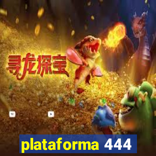 plataforma 444