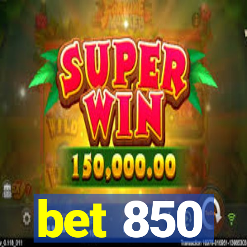 bet 850