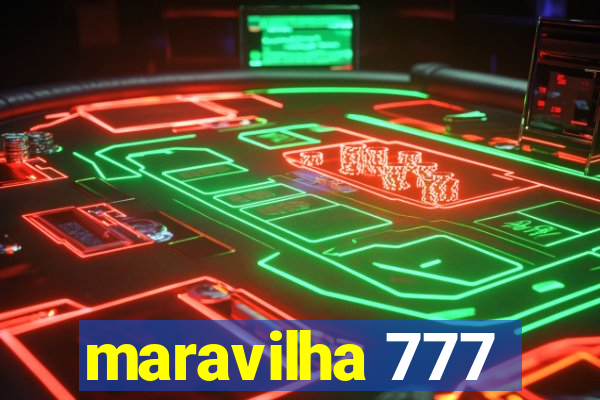 maravilha 777