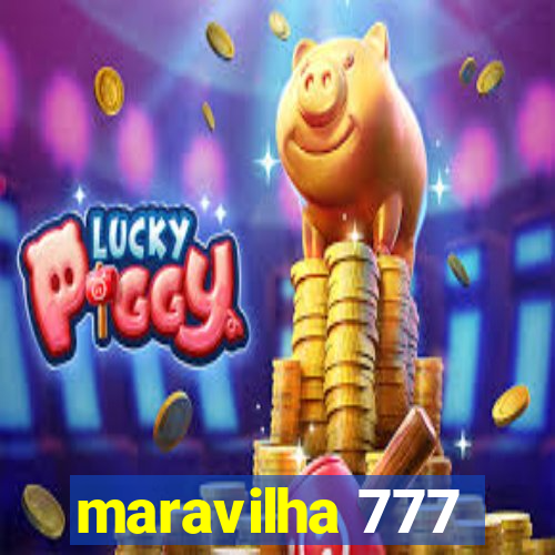 maravilha 777