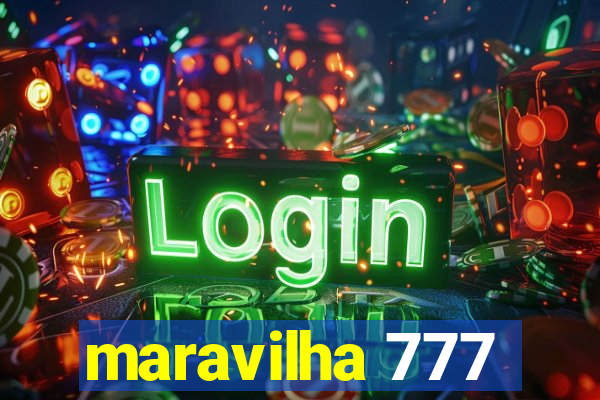 maravilha 777