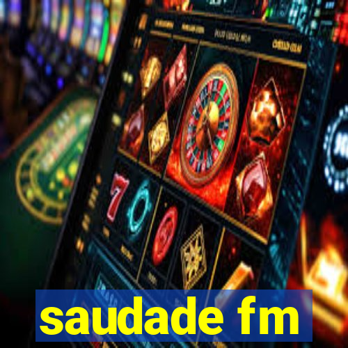 saudade fm