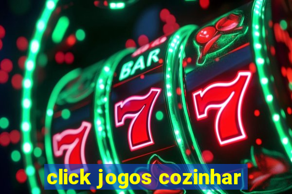 click jogos cozinhar