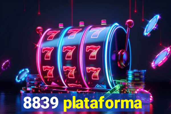 8839 plataforma