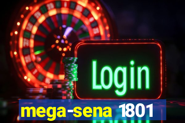 mega-sena 1801