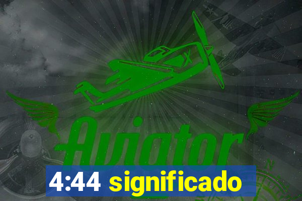 4:44 significado