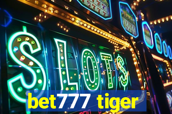 bet777 tiger