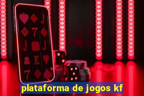 plataforma de jogos kf