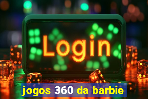 jogos 360 da barbie