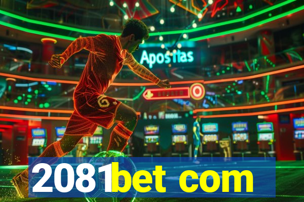 2081bet com