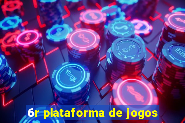 6r plataforma de jogos