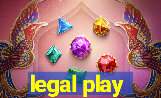legal play