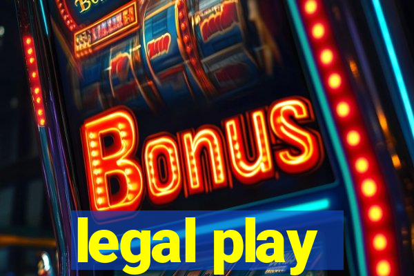 legal play