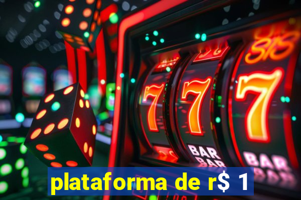 plataforma de r$ 1